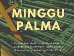 Minggu Palma, Yesus Disambut sebagai Raja di Kota Yerusalem