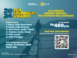 Waktu Pendaftaran PLN Journalist Award 2024 Tinggal Dua Pekan, Ayo Gabung dan Dapatkan Total Hadiah Rp480 Juta